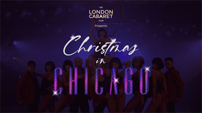 Chicago Christmas Parties 2026 at The London Cabaret Club, WC1B