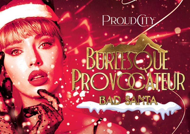 Burlesque Provocateur Bad Santa Christmas Parties 2024 at Proud City, London EC3R