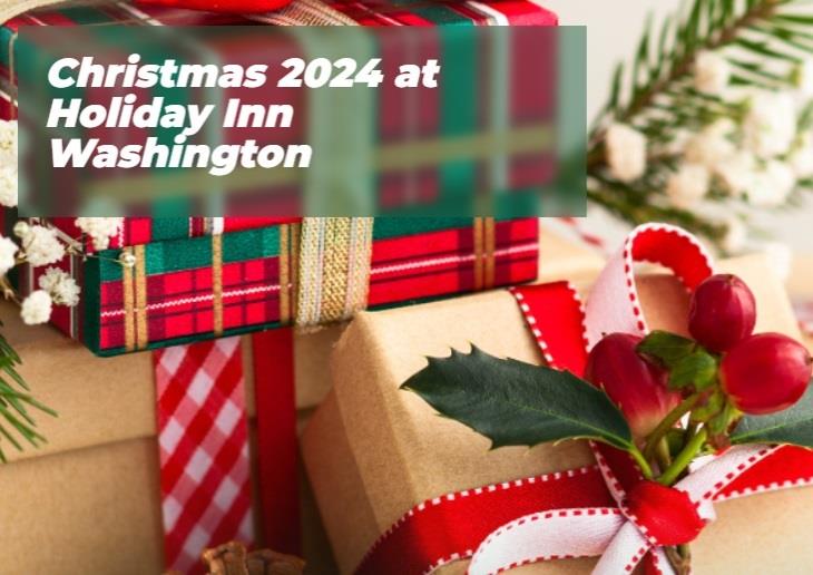 Christmas Parties 2024 at the Holiday Inn Washington